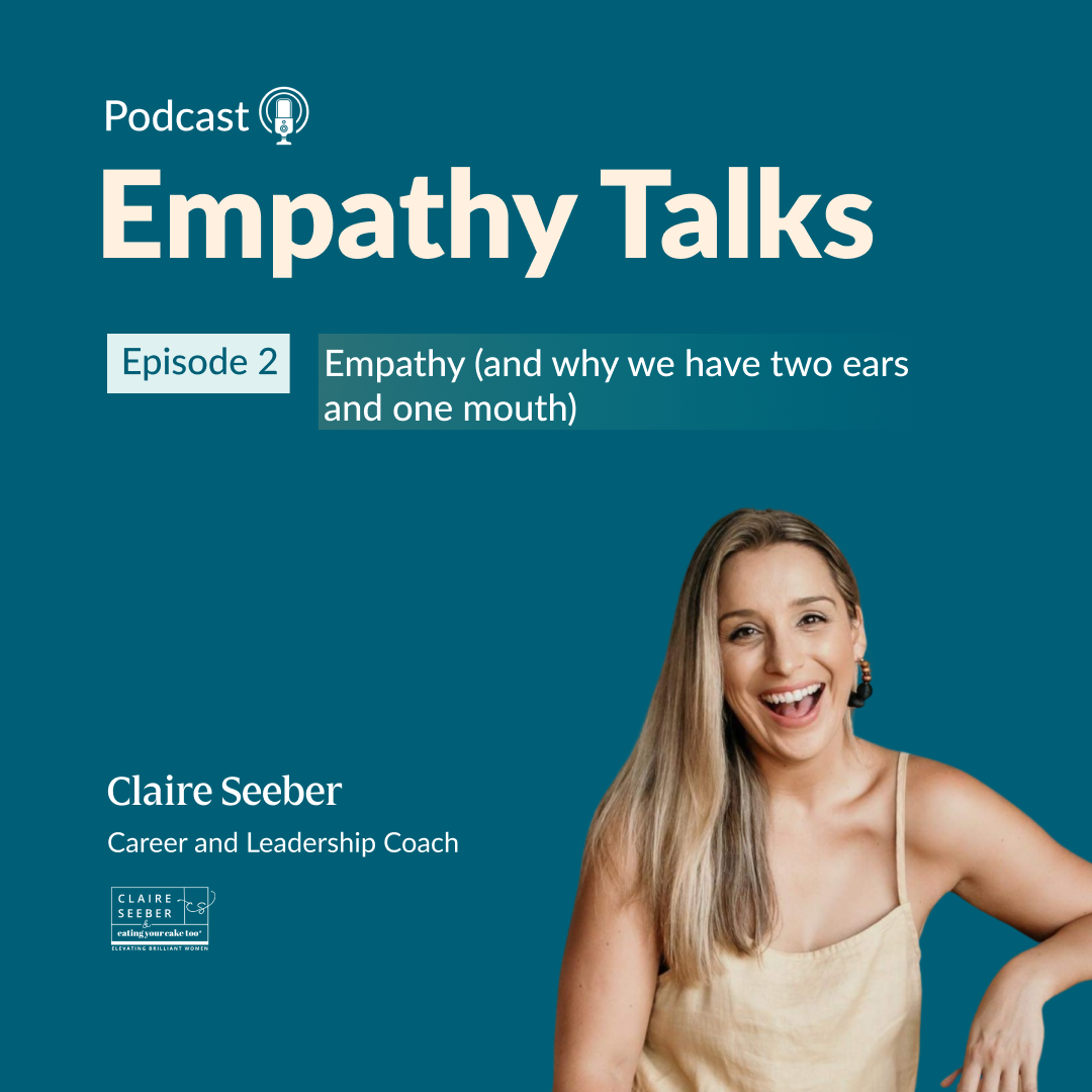 Empathy (and why we have two ears and one mouth)